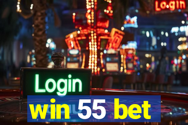 win 55 bet